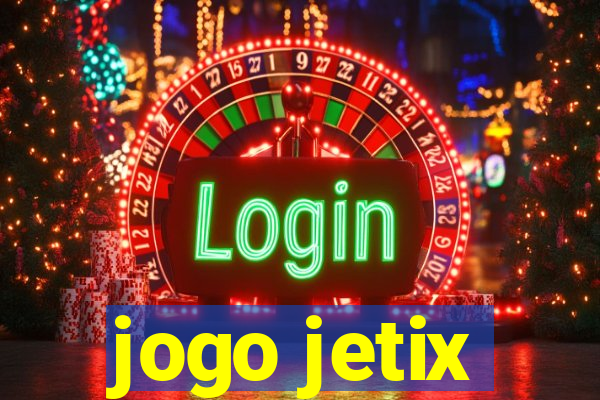 jogo jetix